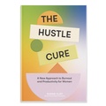 Cover: Hustle Cure, The - Blue Star Press