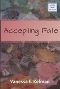 Cover: Accepting Fate (Large Print) - Word Collage Publishing