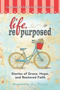 Enlarge image Cover: Life, Repurposed - Faith Creativity Life Books