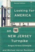Cover: Looking for America on the New Jersey Turnpike, Second Edition - Rutgers University Press