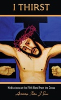 Cover: I Thirst. - Bishop Sheen Today