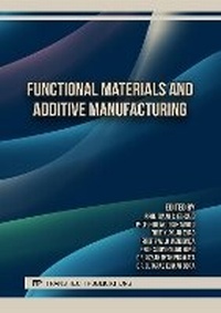 Enlarge image Cover: Functional Materials and Additive Manufacturing - Trans Tech Publications Ltd