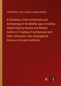 Cover: A Dictionary of the Architecture and Archaeology of the Middle Ages - Outlook Verlag