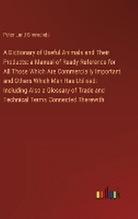 Enlarge image Cover: A Dictionary of Useful Animals and Their Products - Outlook Verlag
