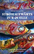 Cover: Stromaufw&auml;rts zur Quelle - BoD - Books on Demand