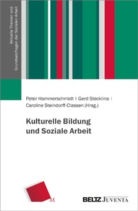 Abbildung von: Kulturelle Bildung und Soziale Arbeit - Julius Beltz