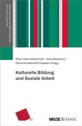 Cover: Kulturelle Bildung und Soziale Arbeit - Juventa Verlag ein Imprint der Beltz Verlagsgruppe GmbH & Co. KG