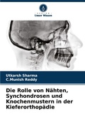 Cover: Die Rolle von Naehten, Synchondrosen und Knochenmustern in der Kieferorthopaedie - Verlag Unser Wissen