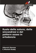 Cover: Ruolo delle suture, delle sincondrosi e del pattern osseo in ortodonzia - Edizioni Sapienza