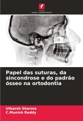 Cover: Papel das suturas, da sincondrose e do padrao osseo na ortodontia - Edicoes Nosso Conhecimento