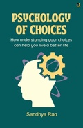 Cover: PSYCHOLOGY OF CHOICES - Qurate Books Pvt. Ltd