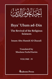 Abbildung von: Ihya' 'Ulum ad-Din - The Revival of the Religious Sciences - Vol 4 - Qadeem Press