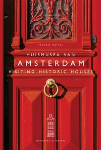 Abbildung von: Visiting Historic Houses in Amsterdam - Uitgeverij de Kunst