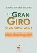 Cover: El gran giro de Am&eacute;rica Latina: hacia una regi&oacute;n democr&aacute;tica, sostenible, pr&oacute;spera e incluyente - Universidad del Valle