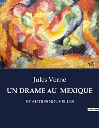 Abbildung von: UN DRAME AU  MEXIQUE - Culturea