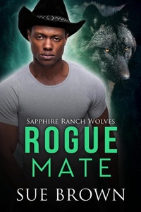 Enlarge image Cover: Rogue Mate (Sapphire Ranch Wolves, #3) - Sue Brown