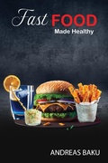 Cover: Fast Food made Healthier - Andreas