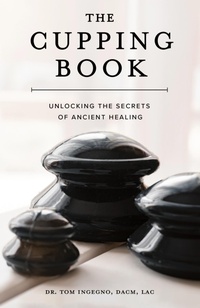 Abbildung von: The Cupping Book - Jun Zi Publishing