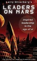 Cover: Leaders On Mars - Center for Inspired Communication