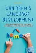 Cover: Children's Language Development The Role of Parental Input, Vocabulary Composition, And Early Communicative Skills - Vincenzo Nappi