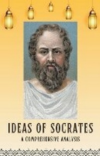 Enlarge image Cover: Ideas of Socrates - Dr. Samuel James MBA
