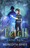 Cover: Fetch (In the Pines Book One) - Meredith Spies