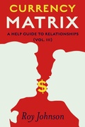 Cover: Currency Matrix - A Help Guide to Relationships - BOOKBABY