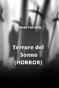 Cover: Terrore del Sonno (HORROR) - Andrea Ferraris