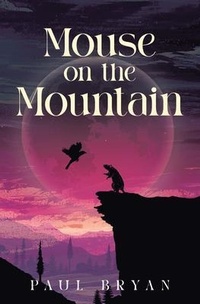 Enlarge image Cover: Mouse On the Mountain - Brilliant Books Literary