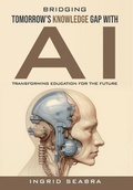 Cover: Bridging Tomorrow's Knowledge Gap with AI - Nonsuch Media Pte. Ltd.