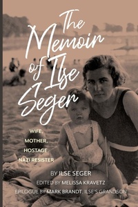 Abbildung von: The Memoir of Ilse Seger - Indiana University Press