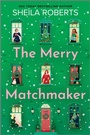 Cover: The Merry Matchmaker - MIRA