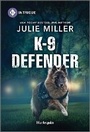 Cover: K-9 Defender - HARLEQUIN INTRIGUE