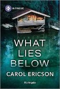 Cover: What Lies Below - HARLEQUIN INTRIGUE