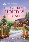 Cover: An Orphan's Holiday Home - Love Inspired