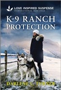 Cover: K-9 Ranch Protection - Love Inspired Suspense