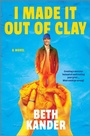 Cover: I Made It Out of Clay - MIRA