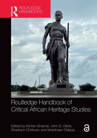 Abbildung von: Routledge Handbook of Critical African Heritage Studies - Routledge