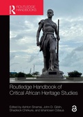 Cover: Routledge Handbook of Critical African Heritage Studies - Routledge
