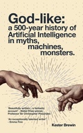 Cover: God-like: a 500 Year History of Artificial Intelligence - Vaux