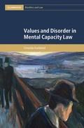 Cover: Values and Disorder in Mental Capacity Law - Cambridge University Press