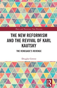 Abbildung von: The New Reformism and the Revival of Karl Kautsky - Routledge