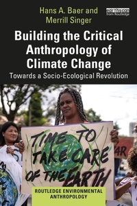 Enlarge image Cover: Building the Critical Anthropology of Climate Change - Routledge