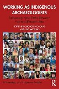 Enlarge image Cover: Working as Indigenous Archaeologists - Routledge