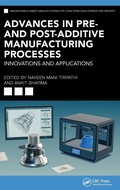 Cover: Advances in Pre- and Post-Additive Manufacturing Processes - CRC Press