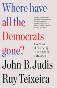 Enlarge image Cover: Where Have All the Democrats Gone? - Henry Holt & Company Inc