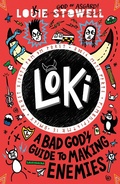 Cover: Loki: A Bad God's Guide to Making Enemies - Walker Books Ltd