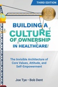 Cover: Building a Culture of Ownership in Healthcare, Third Edition - SIGMA Theta Tau International