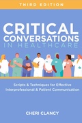 Cover: Critical Conversations in Healthcare, Third Edition - SIGMA Theta Tau International