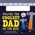 Cover: You're the Coolest Dad in the Box - Sourcebooks Wonderland